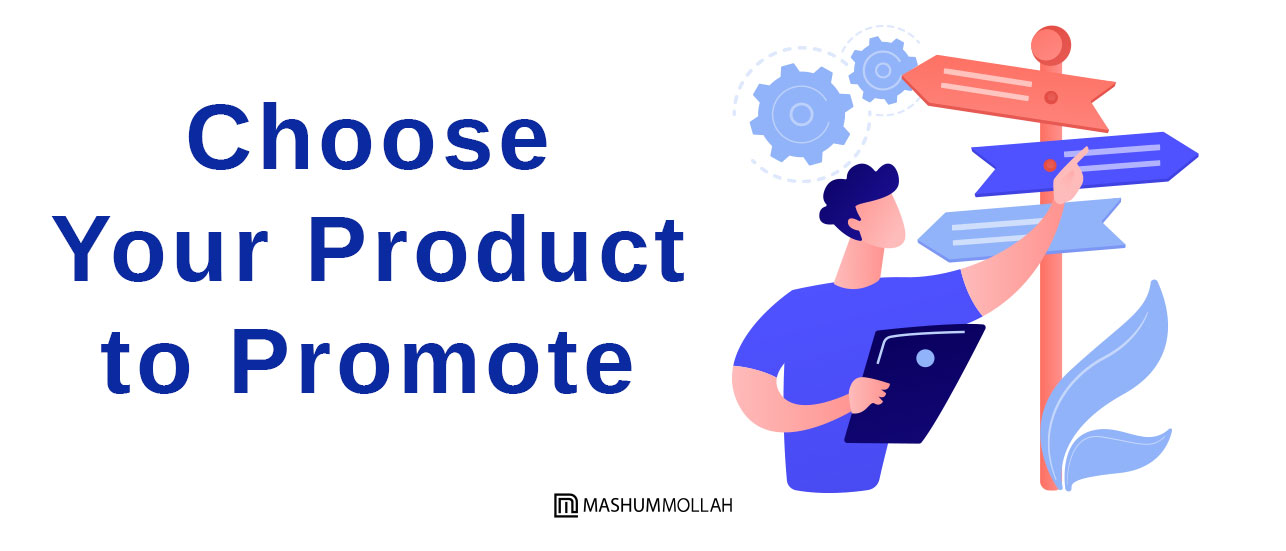 Choose Your Product to Promote 