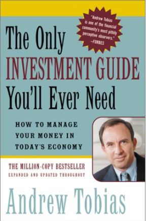 The Only Investment Guide You’ll Ever Need by Andrews Tobias