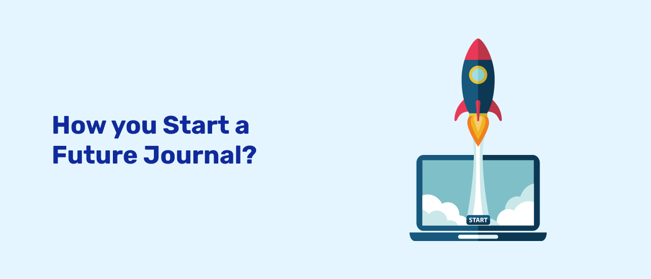 How You Start And Keep A Future Journal