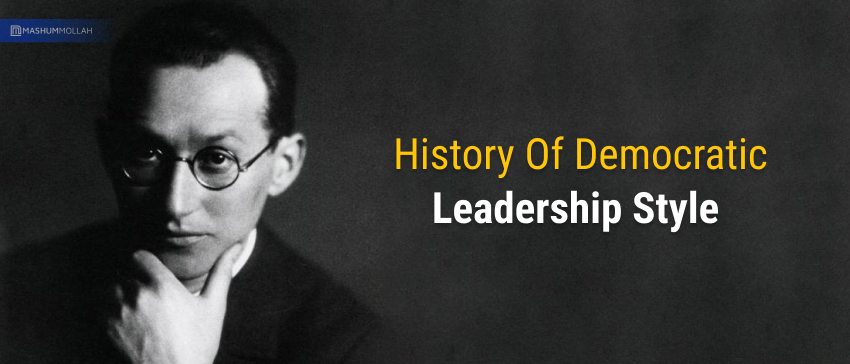Background/History Of Democratic Leadership Style