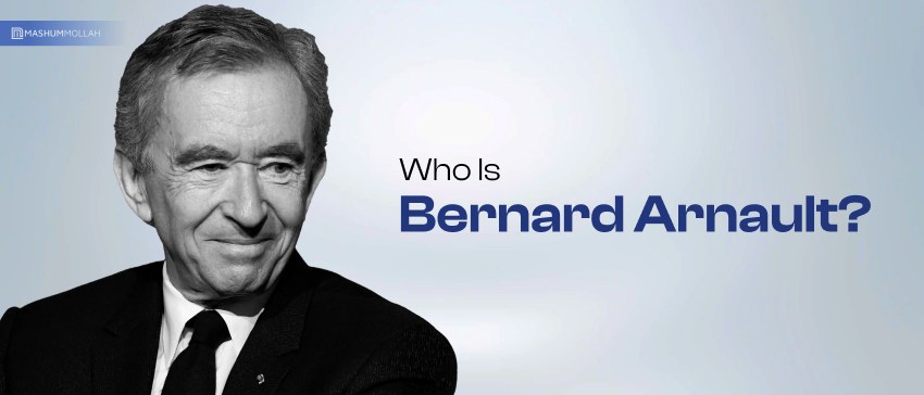 Who Is Bernard Arnault? 
