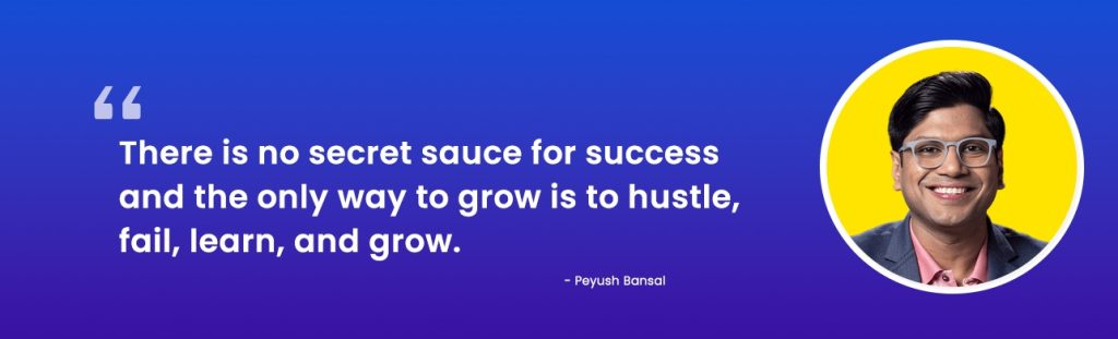 Peyush Bansal's Quote 1